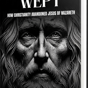 And Jesus Wept (Ebook)
